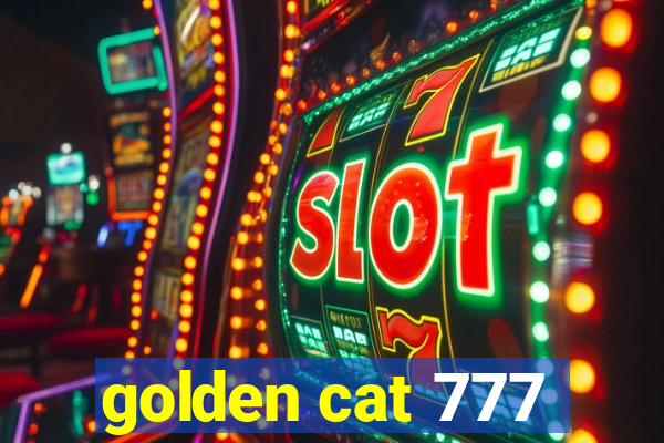 golden cat 777